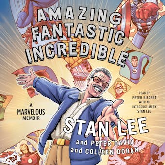 Amazing Fantastic Incredible: A Marvelous Memoir - undefined
