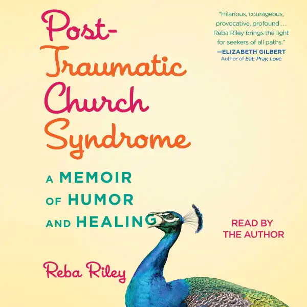 Post-Traumatic Church Syndrome : A Memoir of Humor and Healing
