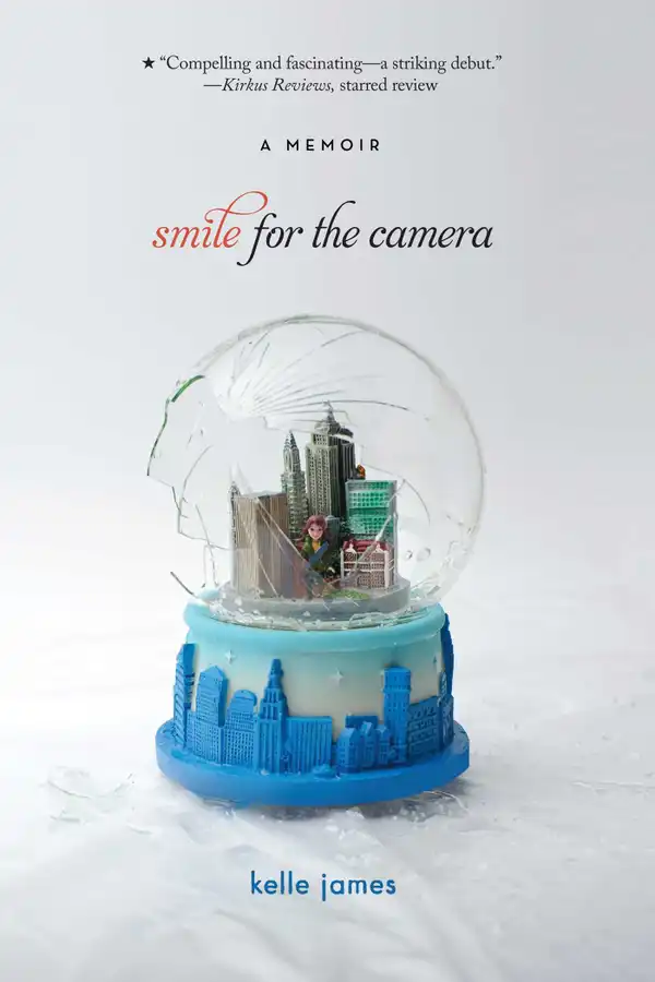 Smile for the Camera : A Memoir