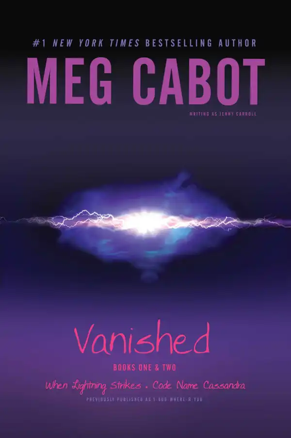 Vanished Books One & Two : When Lightning Strikes; Code Name Cassandra