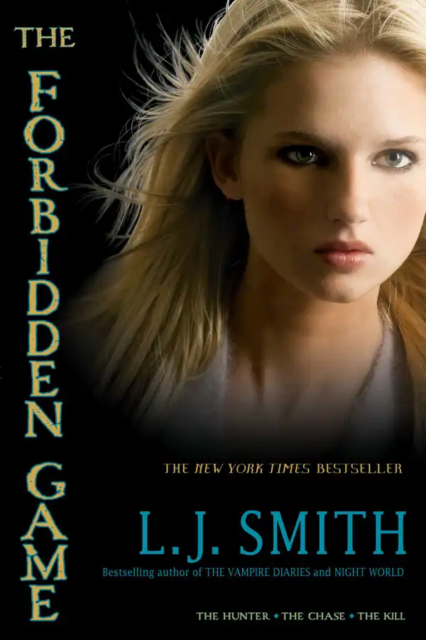 The Forbidden Game : The Hunter; The Chase; The Kill