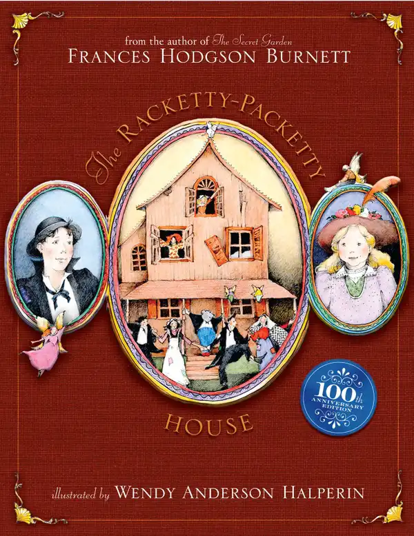 The Racketty-Packetty House: 100th Anniversary Edition