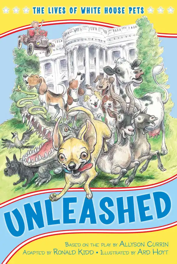 Unleashed : The Lives of White House Pets