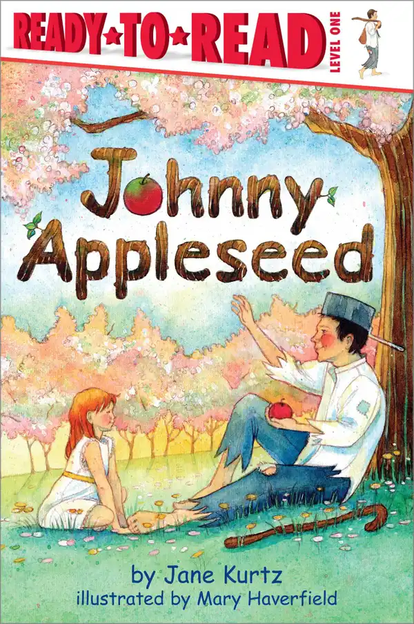 Johnny Appleseed : Ready-to-Read Level 1
