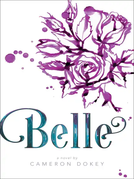 Belle : A Retelling Of "Beauty And The Beast"