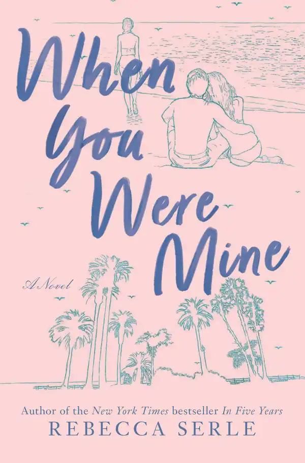 When You Were Mine : The Novel That Inspired the Movie Rosaline
