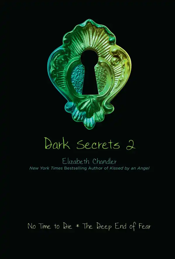 Dark Secrets 2 : No Time to Die; The Deep End of Fear