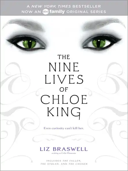 The Nine Lives Of Chloe King : The Fallen; The Stolen; The Chosen