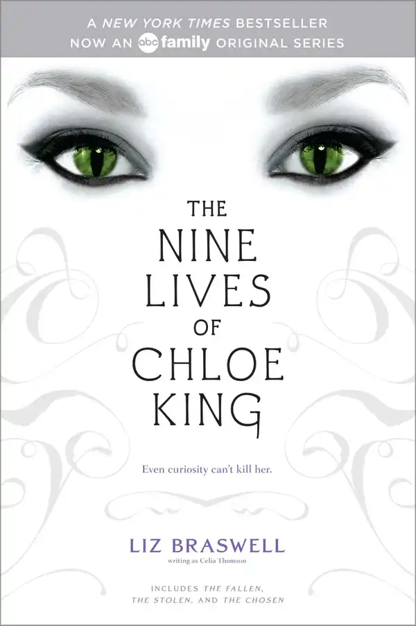 The Nine Lives of Chloe King : The Fallen; The Stolen; The Chosen
