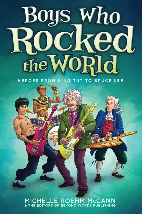 Boys Who Rocked the World : Heroes from King Tut to Bruce Lee