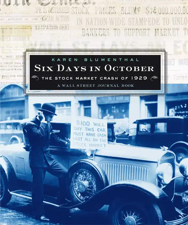 Six Days in October : The Stock Market Crash of 1929; A Wall Street Jour