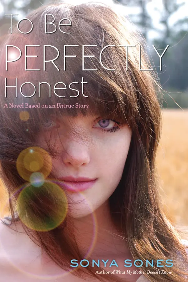 To Be Perfectly Honest : A Novel Based on an Untrue Story