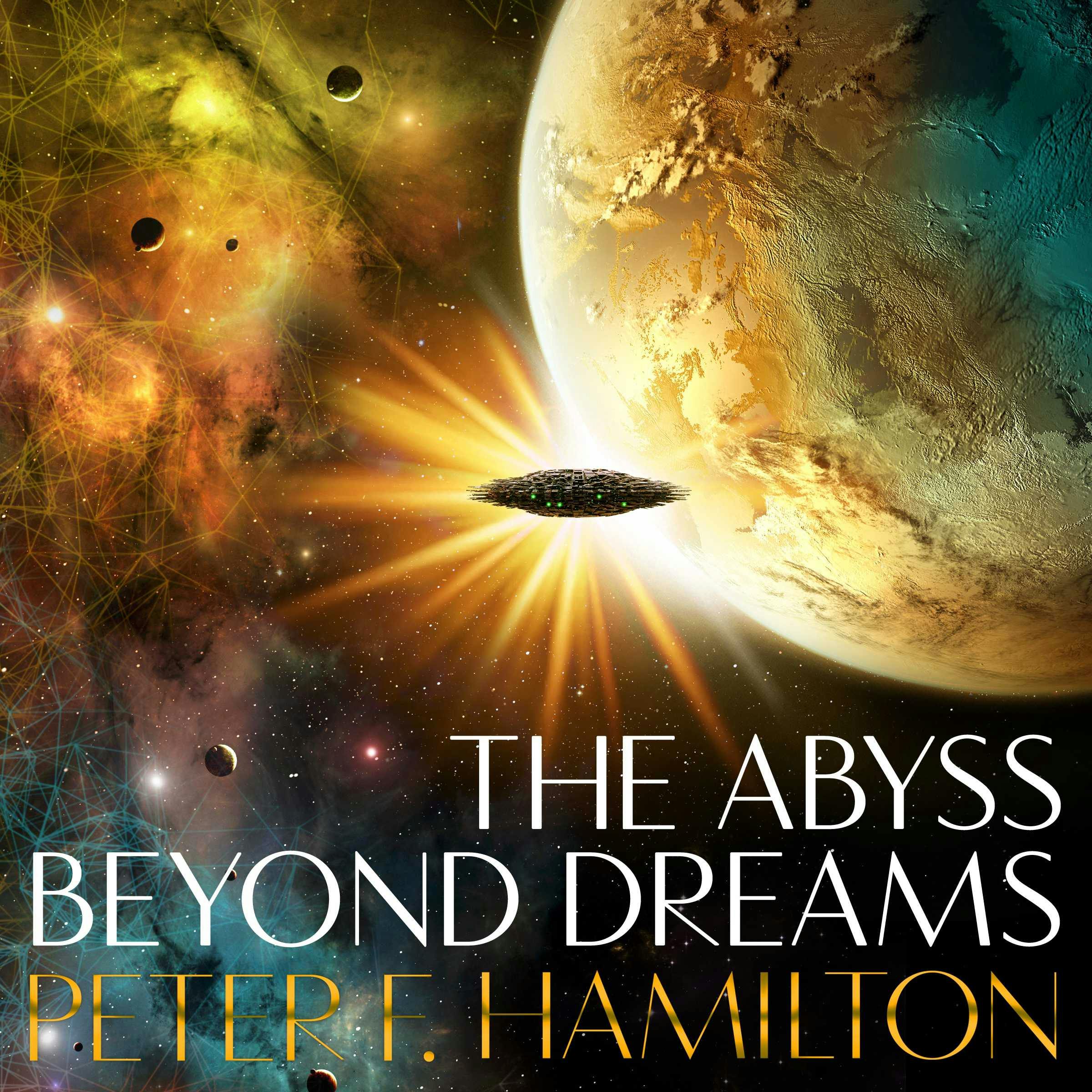 The Abyss Beyond Dreams, Peter F Hamilton