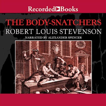The Body-Snatchers and Other Stories - Robert Louis Stevenson