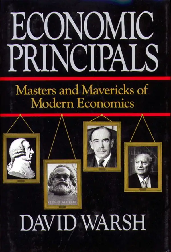 Economic Principles : The Masters and Mavericks of Modern Economics