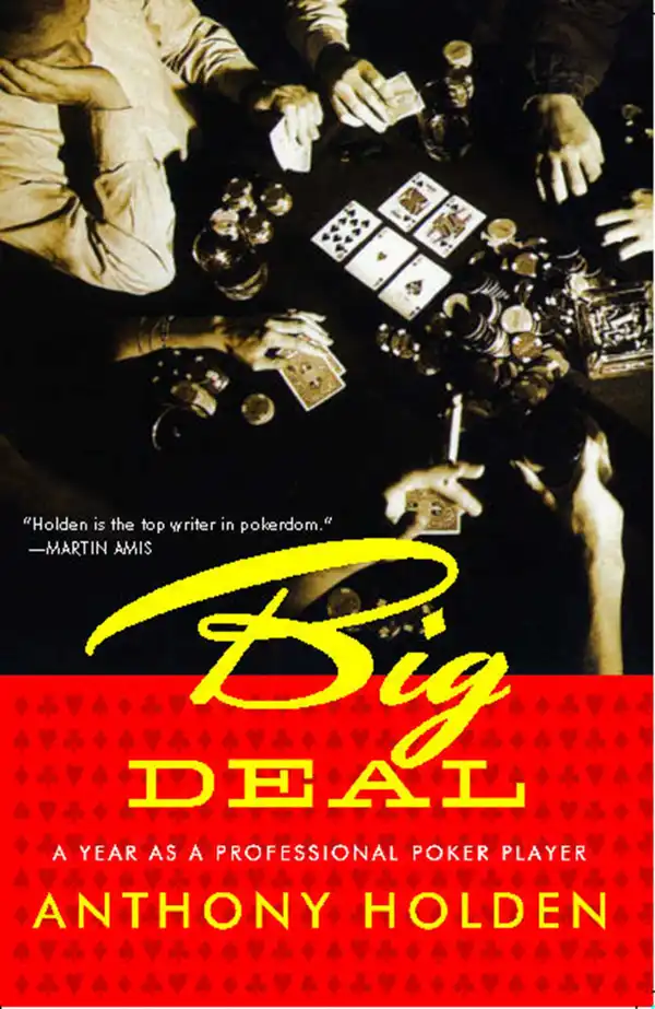 Big Deal : A Year as a Professional Poker Player
