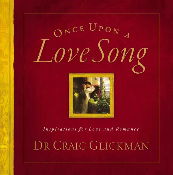 Once Upon a Love Song : Inspirations for love and romance