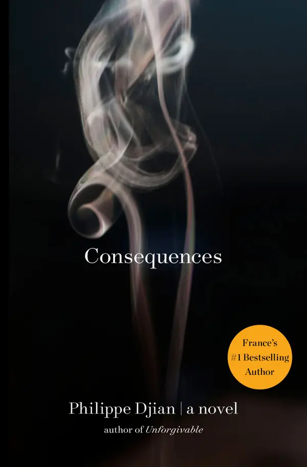 Consequences : A Novel