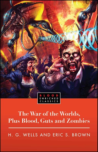 The War Of The Worlds, Plus Blood, Guts And Zombies