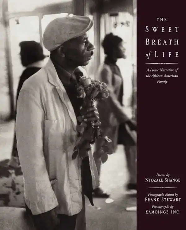 The Sweet Breath of Life : A Poetic Narrative of the African-American Family