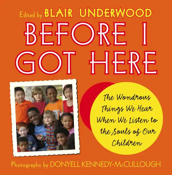Before I Got Here : The Wondrous Things We Hear When We Listen to the