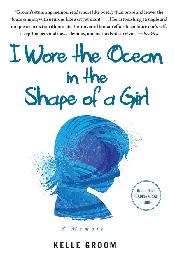 I Wore the Ocean in the Shape of a Girl : A Memoir