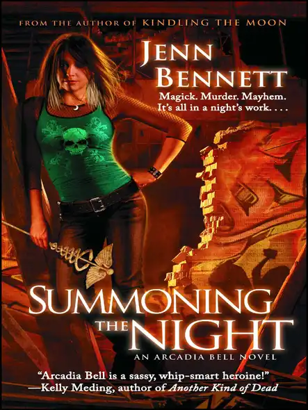 Summoning The Night : An Arcadia Bell Novel