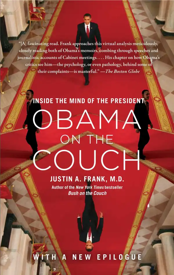 Obama on the Couch : Inside the Mind of the President