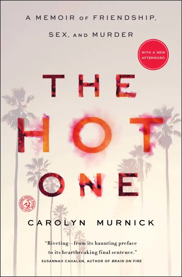 The Hot One: A Memoir of Friendship, Sex, and Murder