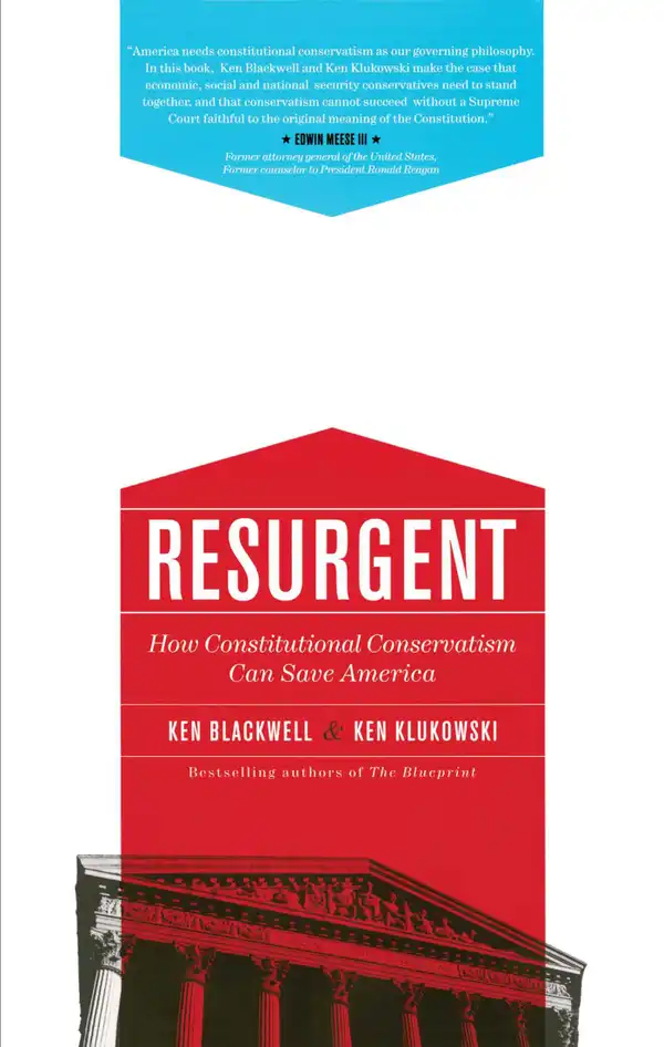 Resurgent : How Constitutional Conservatism Can Save America