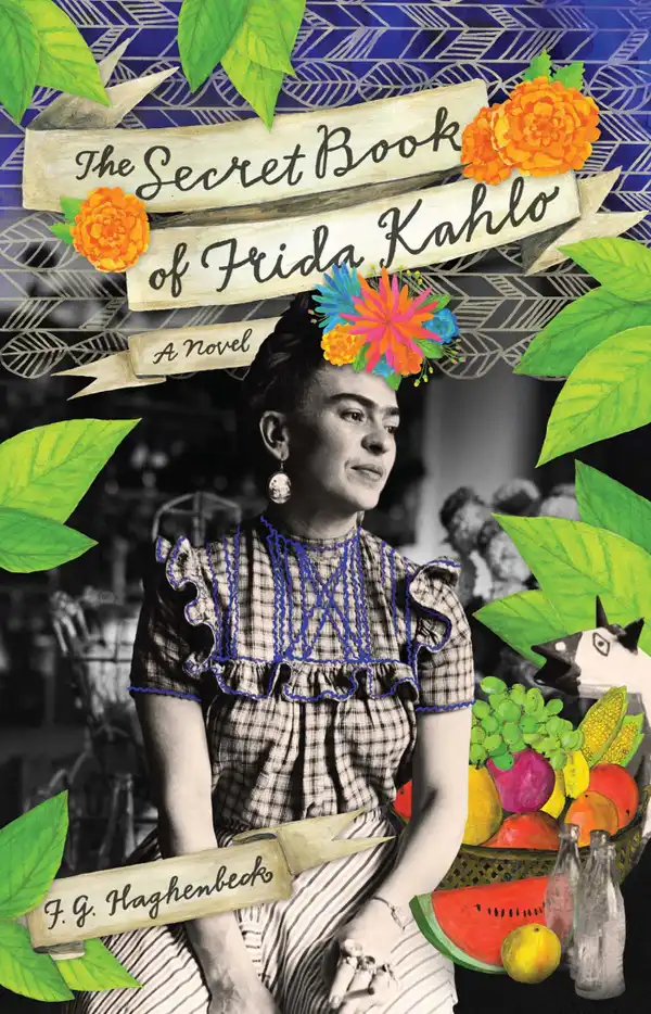 The Secret Book of Frida Kahlo : A Novel