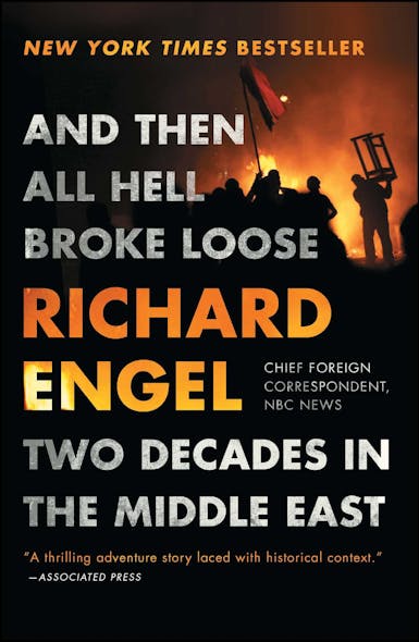 And Then All Hell Broke Loose : Two Decades In The Middle East