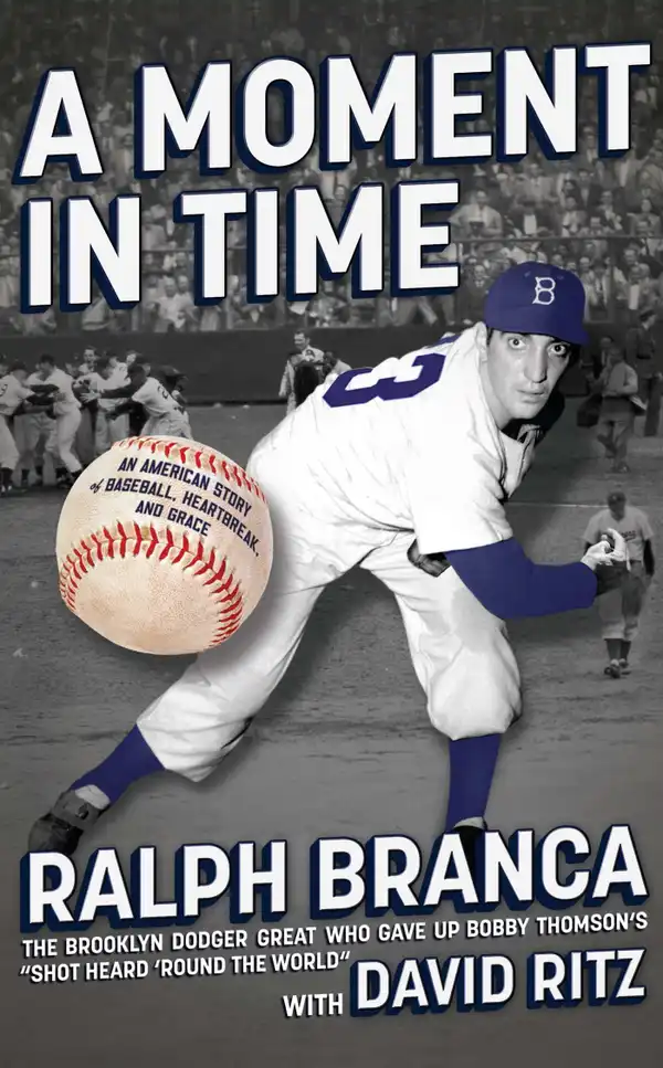 A Moment in Time : An American Story of Baseball, Heartbreak, and Grace