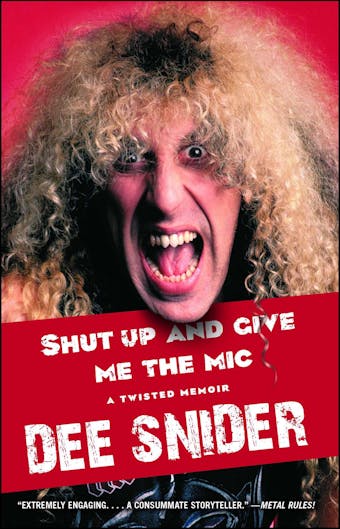 Shut Up and Give Me the Mic - Dee Snider