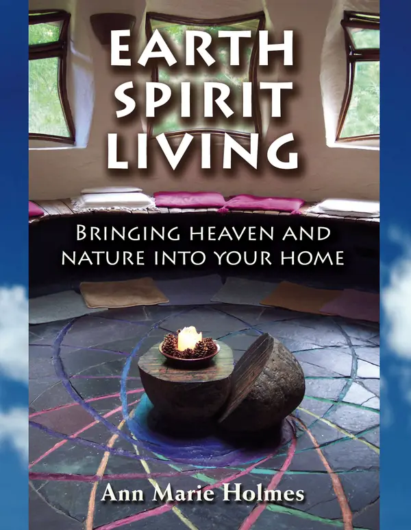 Earth Spirit Living : Bringing Heaven and Nature into Your Home