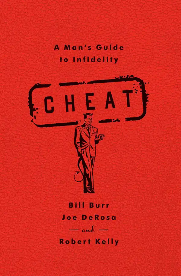 Cheat: A Man's Guide to Infidelity