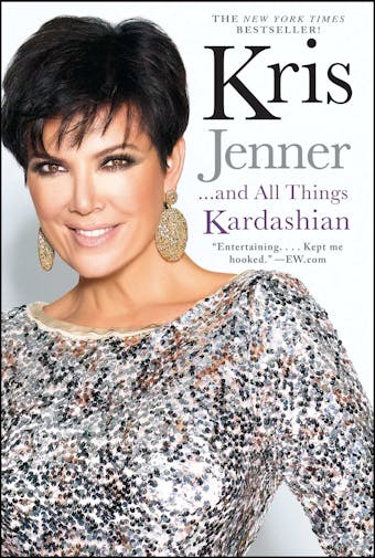Kris Jenner . . . And All Things Kardashian - undefined