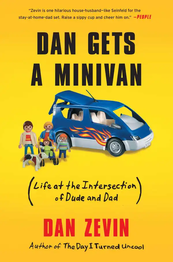 Dan Gets a Minivan : Life at the Intersection of Dude and Dad