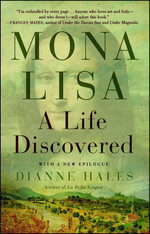 Mona Lisa : A Life Discovered