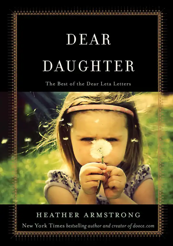 Dear Daughter : The Best of the Dear Leta Letters
