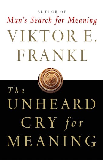 The Unheard Cry for Meaning: Psychotherapy and Humanism - undefined