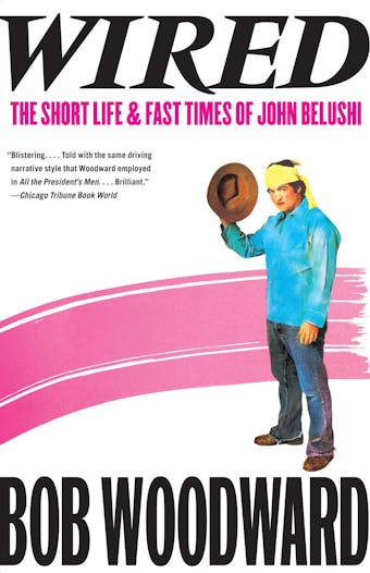 Wired: The Short Life & Fast Times of John Belushi - undefined