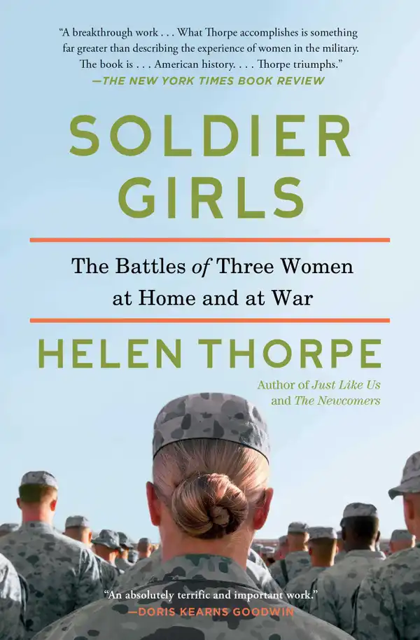 Soldier Girls : The Battles of Three Women at Home and at War