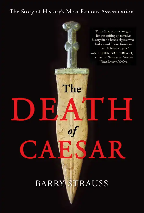 The Death of Caesar: The Story of History's Most Famous Assassination