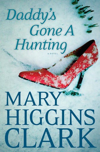Daddy's Gone A Hunting - Mary Higgins Clark
