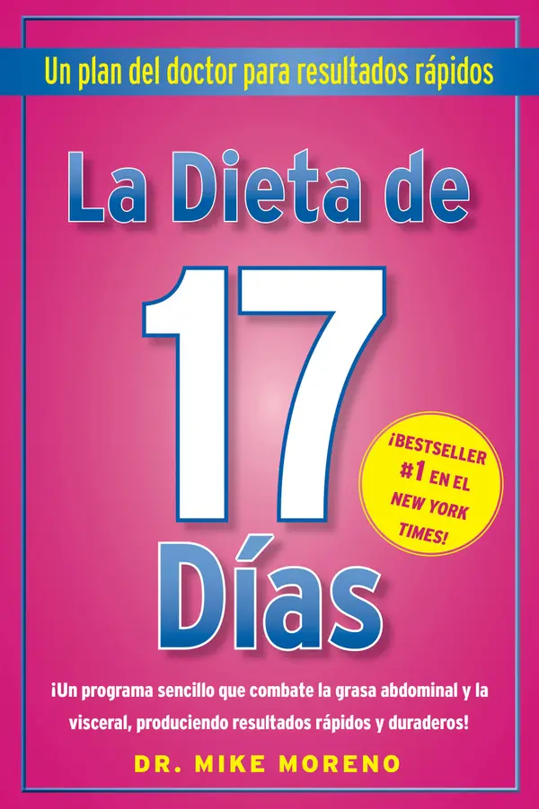 La Dieta de 17 Dias : Un plan del doctor para resultados rápidos