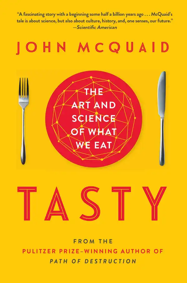 Tasty : The Art and Science of What We Eat