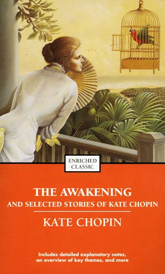 The Awakening and Selected Stories of Kate Chopin - undefined