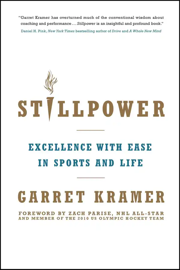 Stillpower : Excellence with Ease in Sports and Life