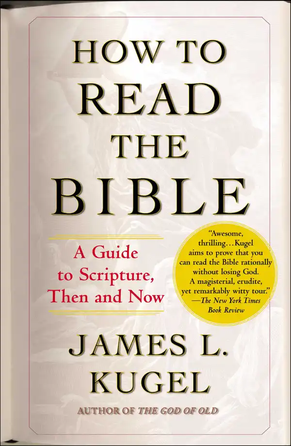 How to Read the Bible : A Guide to Scripture, Then and Now